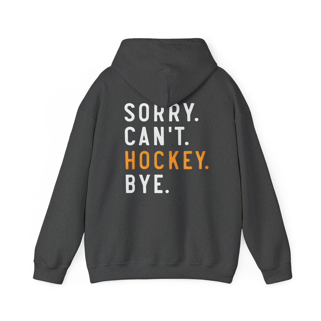 Gray hoodie with text 'Sorry. Can't. Hockey. Bye.' on the back against a white background