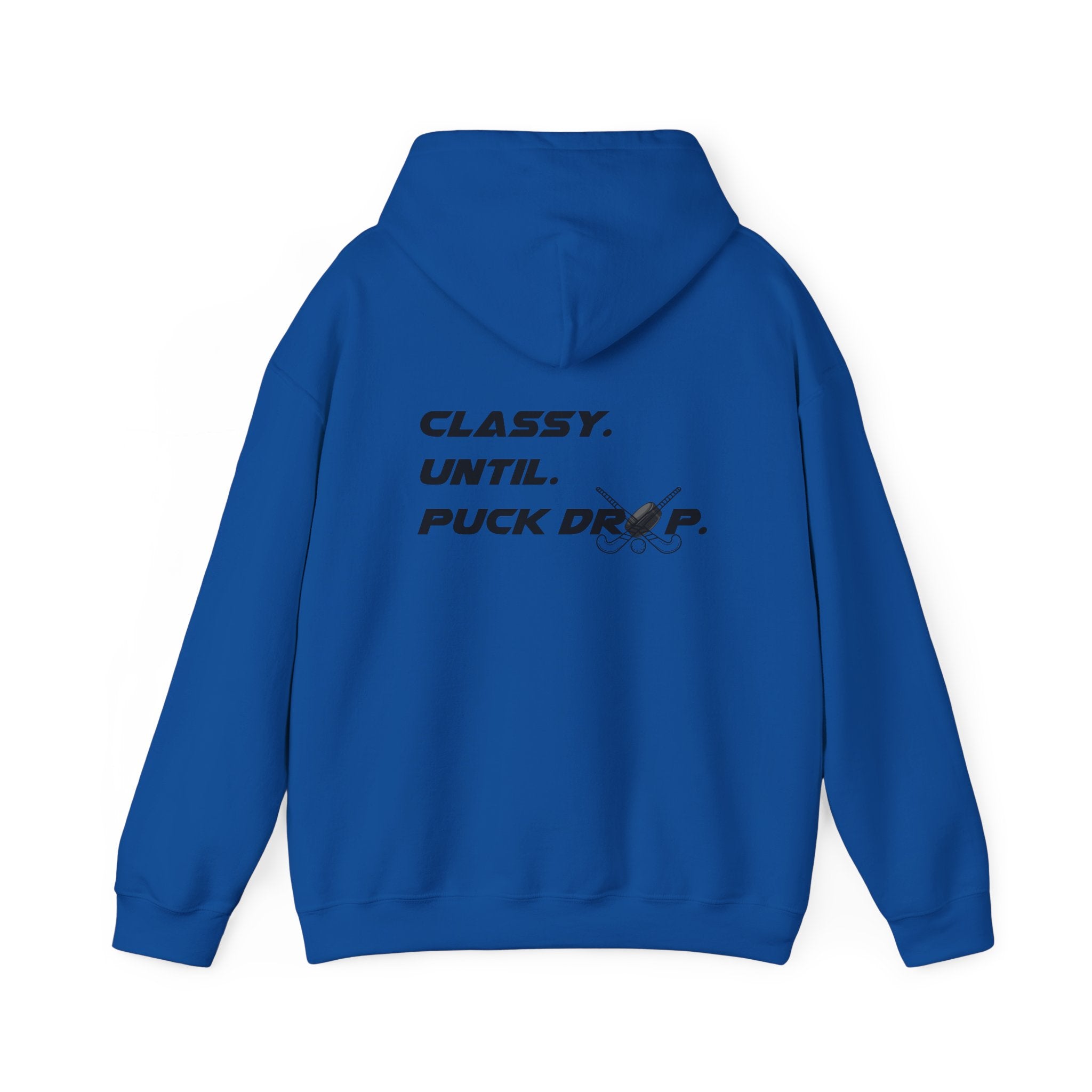 "Classy. Until. Puck Drop." Hockey Graphic Hoodie – Comfortable Pullover for Hockey Fans