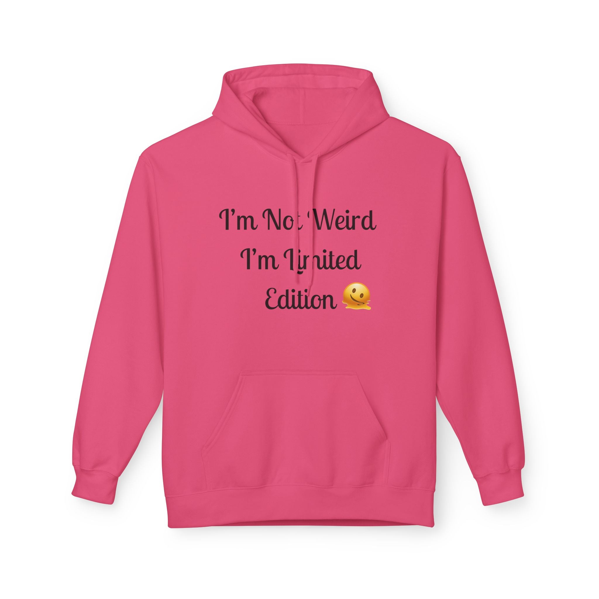 Pink hoodie with text 'I'm Not Weird, I'm Limited Edition' on a white background