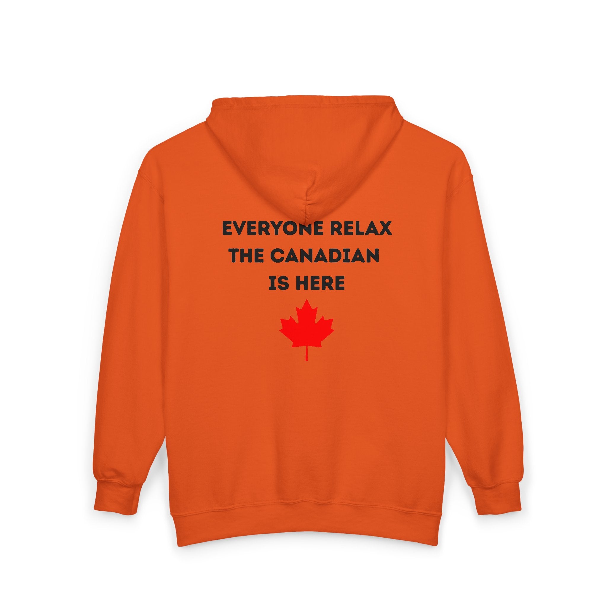 Canadian Pride Full-Zip Hoodie – "Everyone Relax The Canadian Is Here" Design