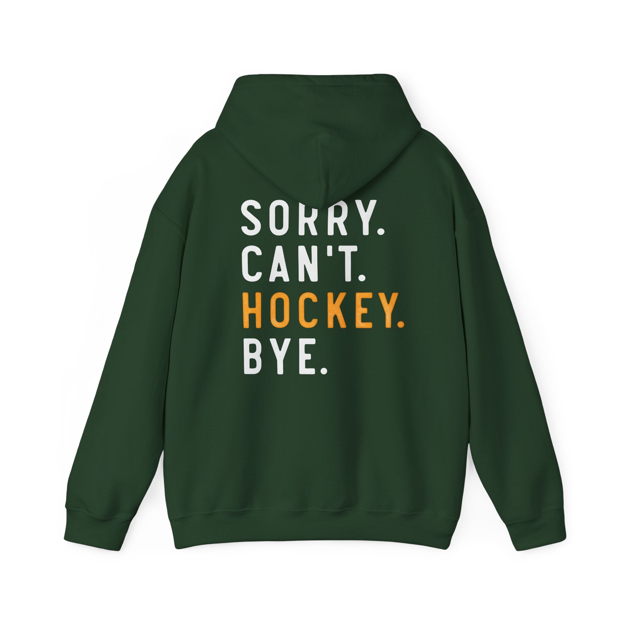 Green hoodie with text 'SORRY. CAN'T. HOCKEY. BYE.' on the back against a white background