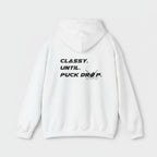 White hoodie with text 'Classy. Until. Puck Drop.' on the back against a white background