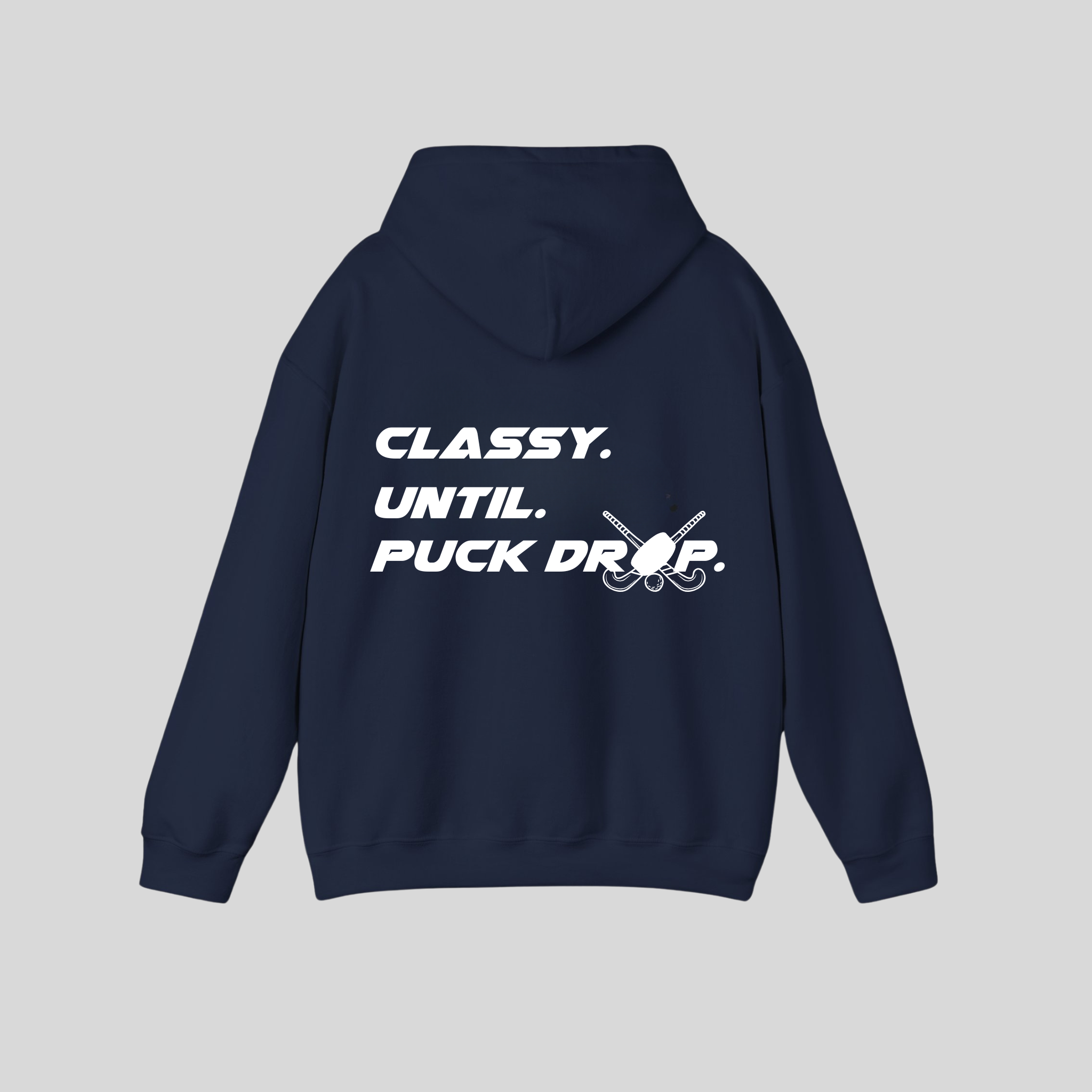 "Classy. Until. Puck Drop." Hockey Graphic Hoodie – Comfortable Pullover for Hockey Fans
