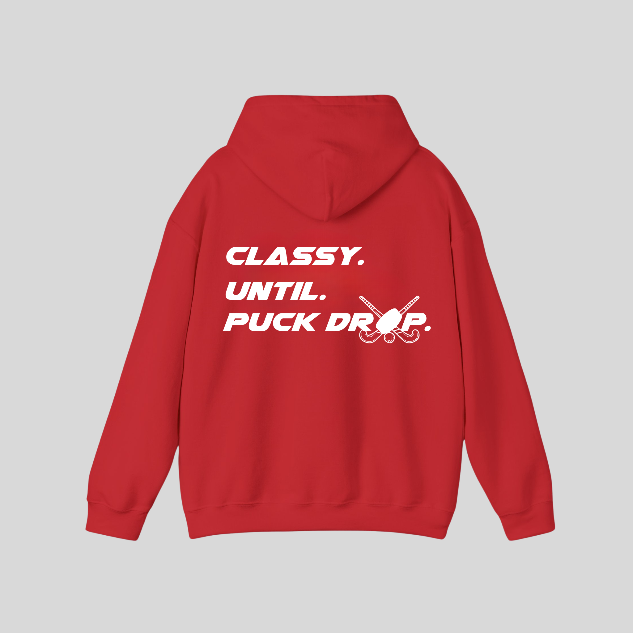 "Classy. Until. Puck Drop." Hockey Graphic Hoodie – Comfortable Pullover for Hockey Fans