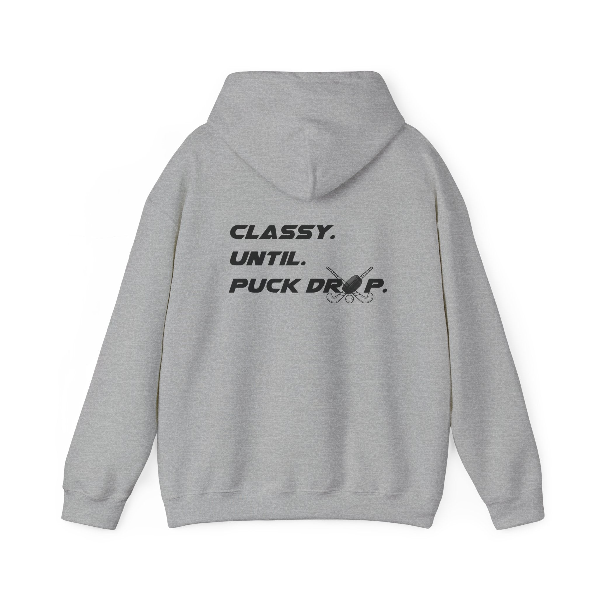 "Classy. Until. Puck Drop." Hockey Graphic Hoodie – Comfortable Pullover for Hockey Fans