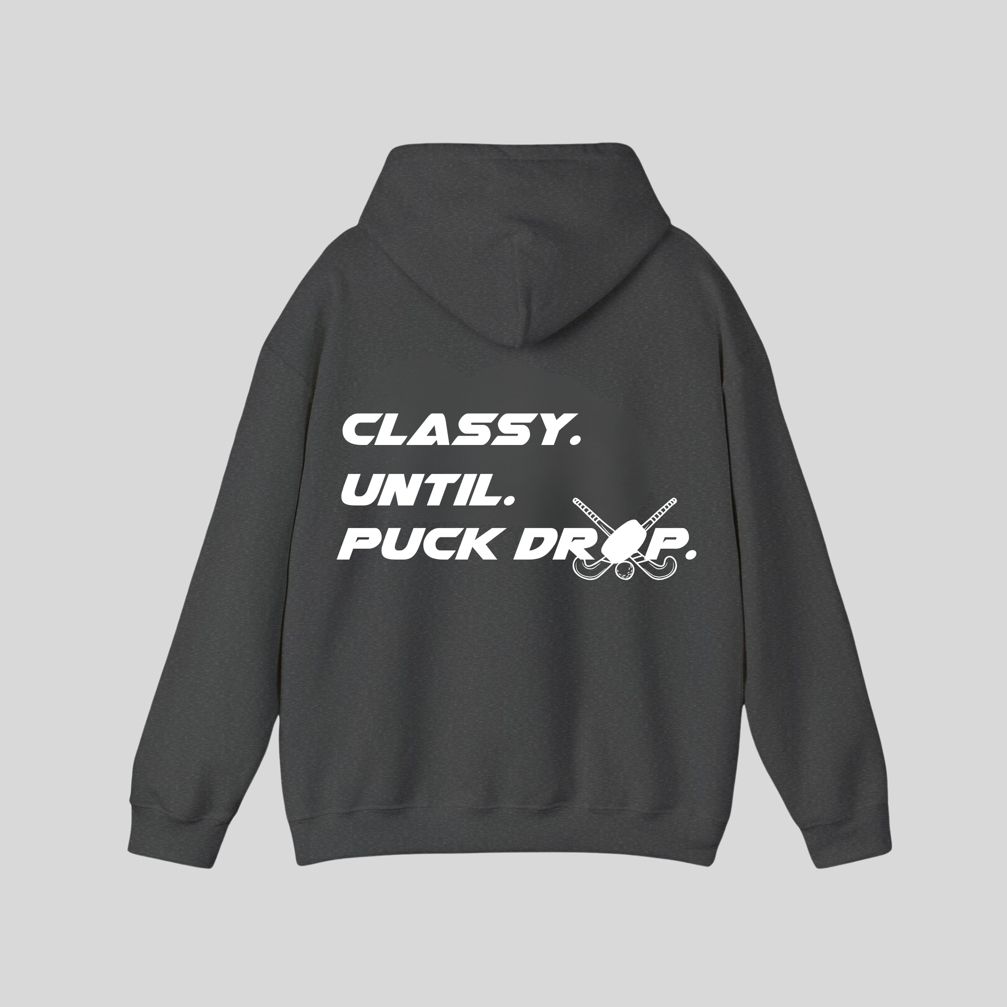 "Classy. Until. Puck Drop." Hockey Graphic Hoodie – Comfortable Pullover for Hockey Fans