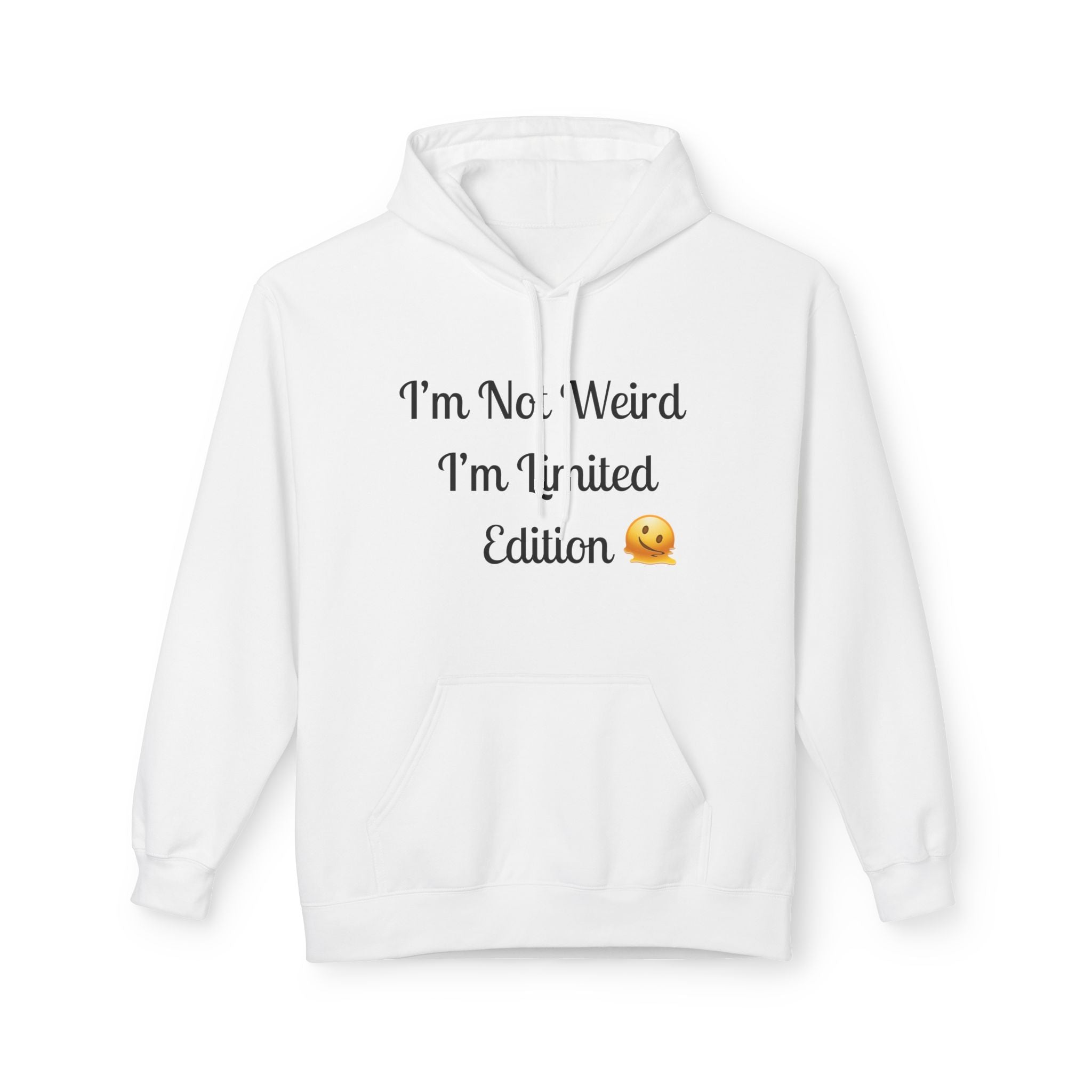 White hoodie with text 'I'm Not Weird, I'm Limited Edition' on a white background