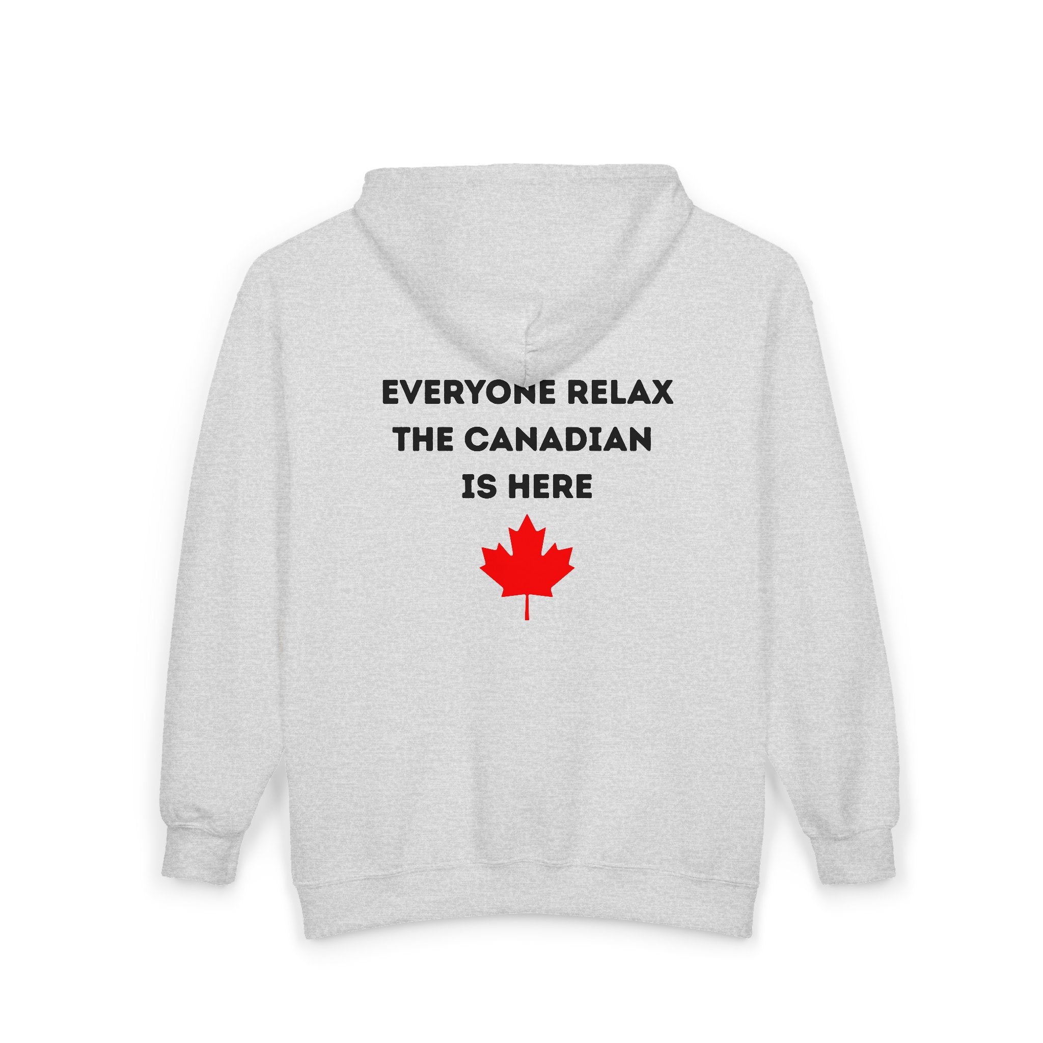 Canadian Pride Full-Zip Hoodie – "Everyone Relax The Canadian Is Here" Design