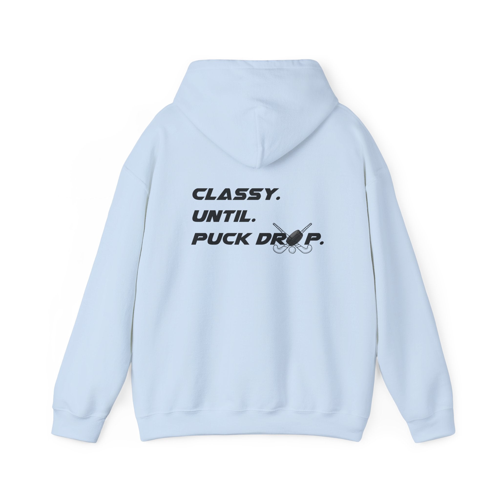 "Classy. Until. Puck Drop." Hockey Graphic Hoodie – Comfortable Pullover for Hockey Fans