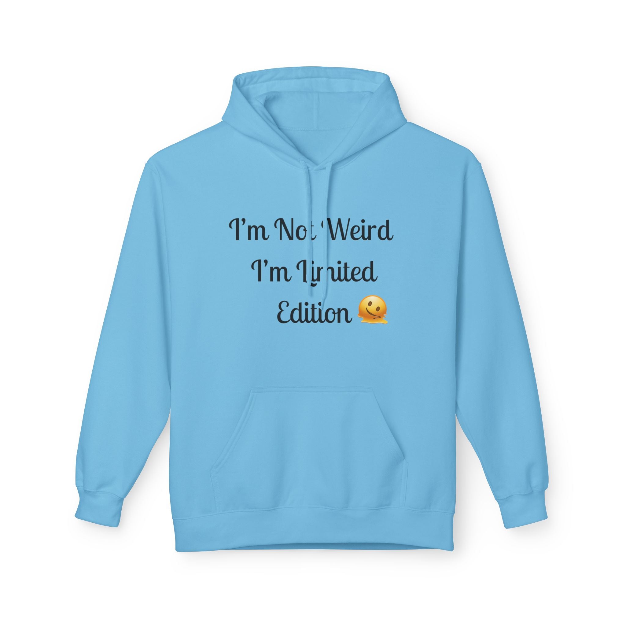 Light blue hoodie with text 'I'm Not Weird, I'm Limited Edition' on a white background