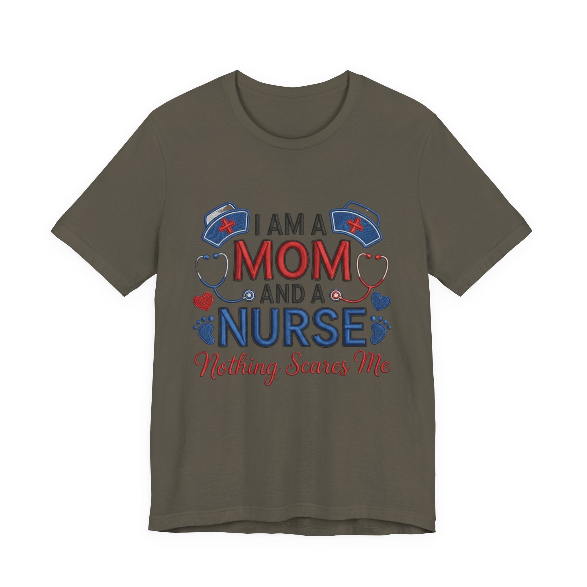 Mom and Nurse T-Shirt – "I Am a Mom and a Nurse, Nothing Scares Me" Graphic Tee