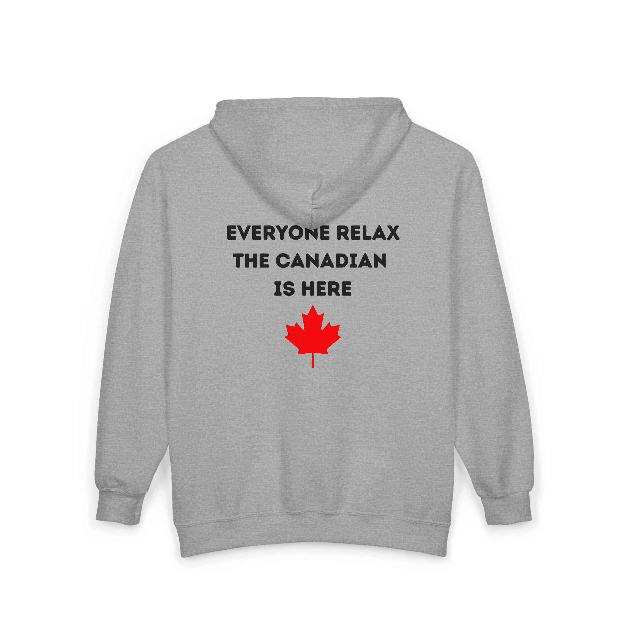 Canadian Pride Full-Zip Hoodie – "Everyone Relax The Canadian Is Here" Design